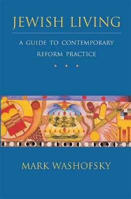 Jewish Living: A Guide to Contemporary Reform Practice (Revised Edition) book