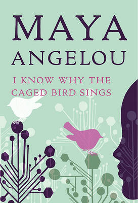 I Know Why the Caged Bird Sings book