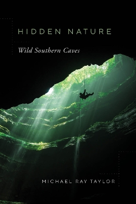 Hidden Nature: Wild Southern Caves book