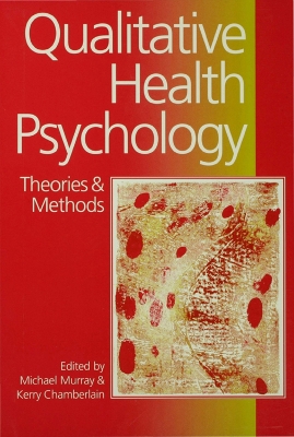 Qualitative Health Psychology: Theories and Methods book