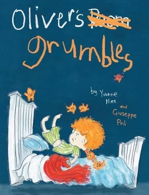 Oliver's Grumbles by Yvonne Mes