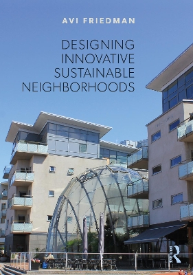 Designing Innovative Sustainable Neighborhoods book