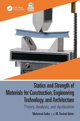 Statics and Strength of Materials for Construction, Engineering Technology, and Architecture: Theory, Analysis, and Application book