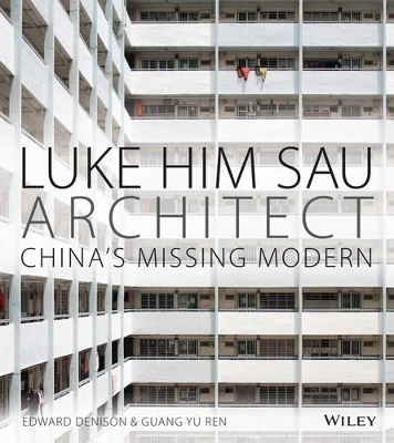 Luke Him Sau, Architect - China's Missing Modern book