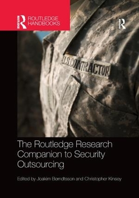 The The Routledge Research Companion to Security Outsourcing by Joakim Berndtsson