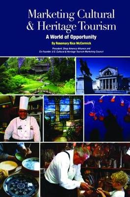 Marketing Cultural and Heritage Tourism by Rosemary Rice McCormick
