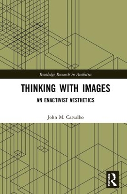 Thinking with Images: An Enactivist Aesthetics book