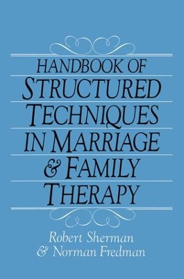 Handbook Of Structured Techniques In Marriage And Family Therapy book
