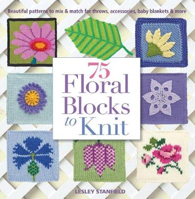 75 Floral Blocks to Knit book