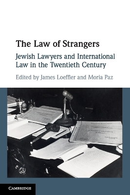 The Law of Strangers: Jewish Lawyers and International Law in the Twentieth Century book