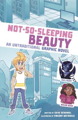 Not-So-Sleeping Beauty: An Untraditional Graphic Novel by Katie Schenkel