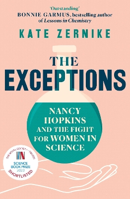 The Exceptions: Nancy Hopkins and the fight for women in science by Kate Zernike