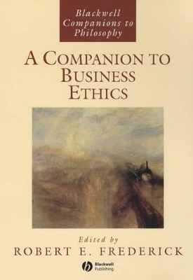 A Companion to Business Ethics by Robert E. Frederick
