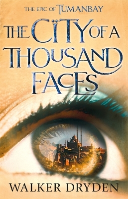 The City of a Thousand Faces: A sweeping historical fantasy saga based on the hit podcast Tumanbay book