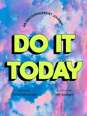 Do It Today: An Encouragement Journal: An Encouragement Journal book