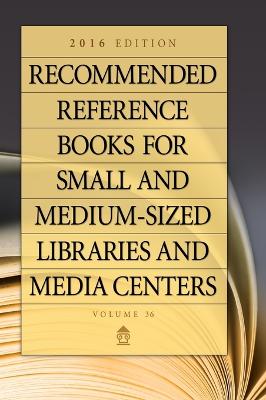 Recommended Reference Books for Small and Medium-Sized Libraries and Media Centers book