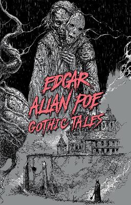 Edgar Allan Poe: Gothic Tales book