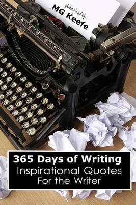 365 Days of Writing by Mg Keefe