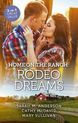 Home On The Ranch: Rodeo Dreams/Rodeo Dreams/Her Rodeo Man/No Ordinary Cowboy book