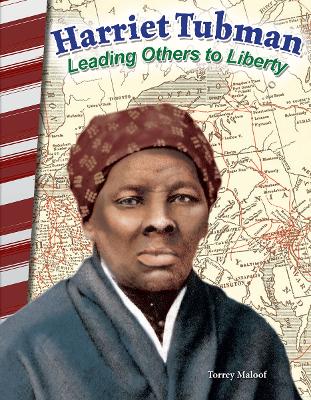 Harriet Tubman: Leading Others to Liberty book