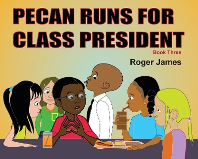 Pecan Runs for Class President book