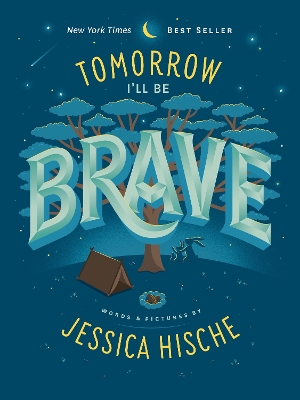 Tomorrow I'll Be Brave by Jessica Hische