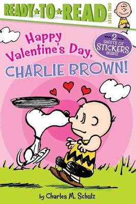 Happy Valentine's Day, Charlie Brown! by Charles M Schulz