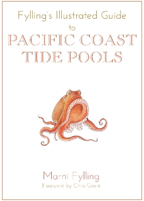 Fylling's Illustrated Guide to Pacific Coast Tidal Pools book
