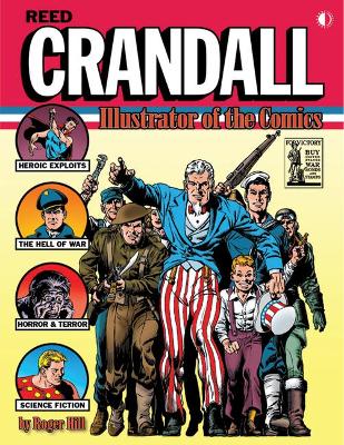 Reed Crandall: Illustrator of the Comics (Softcover edition) by Roger Hill