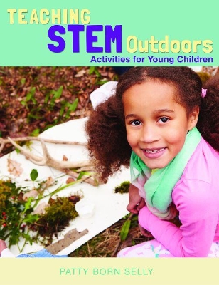 Teaching STEM Outdoors by Patty Born Selly
