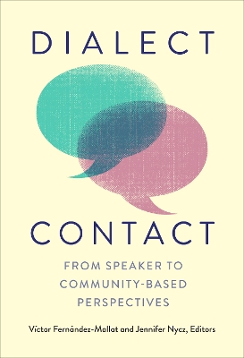 Dialect Contact: From Speaker to Community-Based Perspectives book