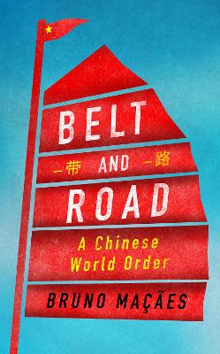 Belt and Road: A Chinese World Order book
