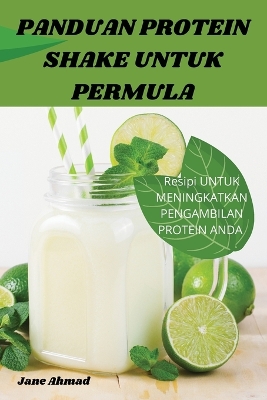 Panduan Protein Shake Untuk Permula book