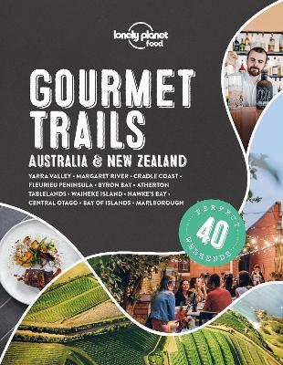 Lonely Planet Gourmet Trails - Australia & New Zealand book