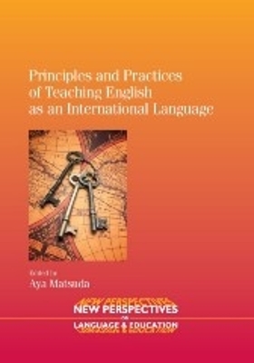 Principles and Practices of Teaching English as an International Language by Aya Matsuda