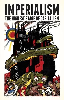 Imperialism: The Highest Stage of Capitalism book