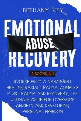 Emotional Abuse Recovery by Bethany Key