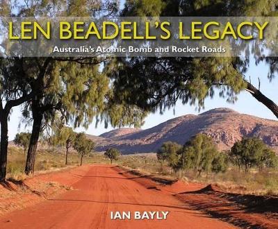 Len Beadell's Legacy book