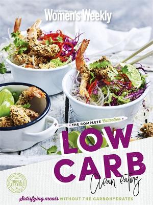 Low Carb Clean Eating The Complete Collection by The Australian Women's Weekly