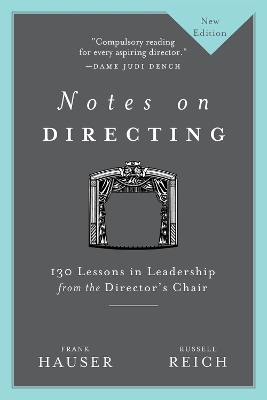 Notes on Directing: 130 Lessons in Leadership from the Director's Chair by Frank Hauser