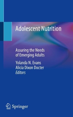 Adolescent Nutrition: Assuring the Needs of Emerging Adults book