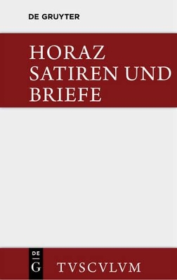 Satiren Und Briefe: Lateinisch - Deutsch by Horaz