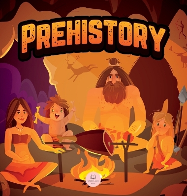 Prehistory for Kids: Paleolithic, Neolithic and Metal Age book