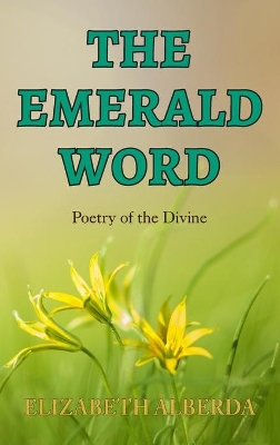 The Emerald Word: Poetry of the Divine book