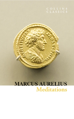 Meditations (Collins Classics) by Marcus Aurelius
