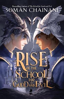 The Rise of the School for Good and Evil (The School for Good and Evil) by Soman Chainani