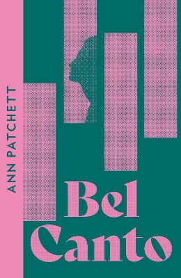 Bel Canto by Ann Patchett