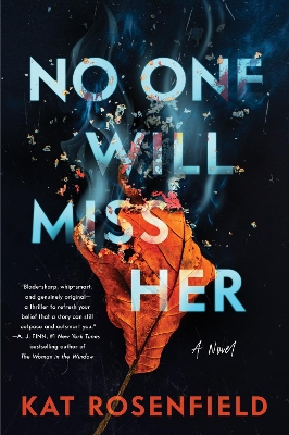 No One Will Miss Her: A Novel by Kat Rosenfield