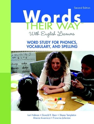 Words Their Way with English Learners: Word Study for Phonics, Vocabulary, and Spelling by Lori Helman