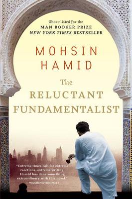 The The Reluctant Fundamentalist by Mohsin Hamid